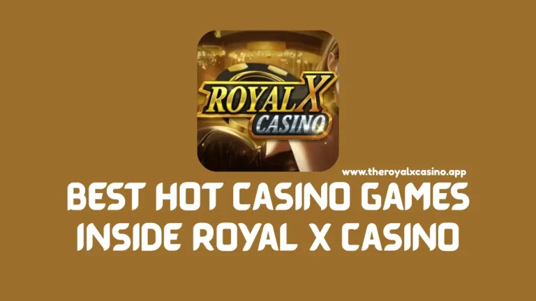Best Hot Casino Games Inside Royal X Casino