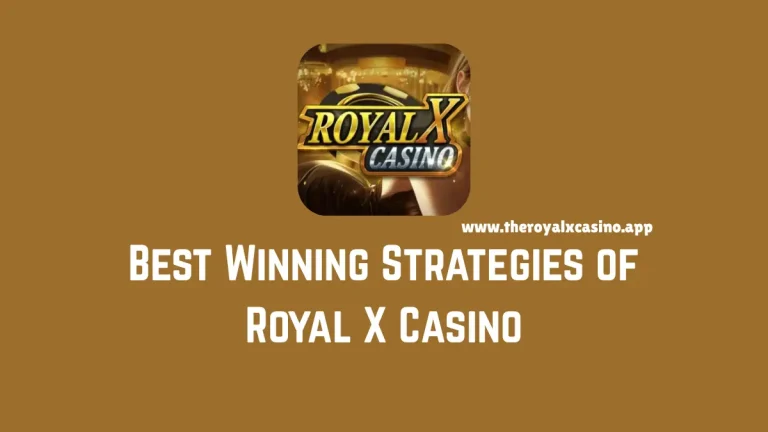 Best Winning Strategies of Royal X Casino