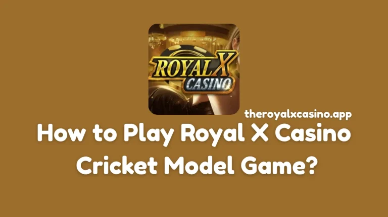 Royal X Casino Cricket Model Game