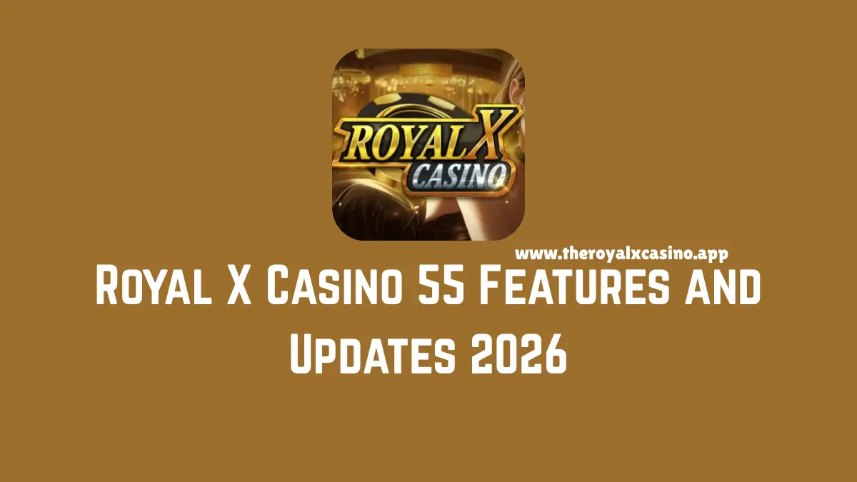 Royal X Casino 55 Features and Updates